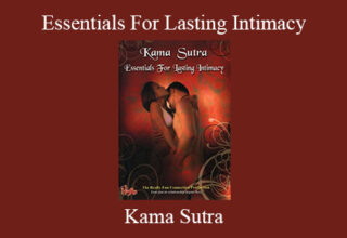 Kama Sutra – Essentials For Lasting Intimacy