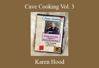 Karen Hood – Cave Cooking Vol. 3