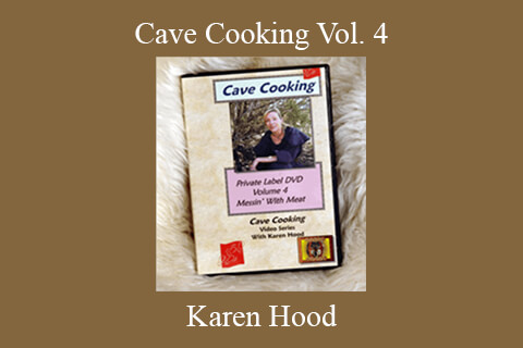 Karen Hood – Cave Cooking Vol. 4