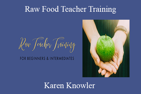 Karen Knowler – Raw Food Teacher Training