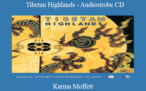 Karma Moffett – Tibetan Highlands – Audiostrobe CD