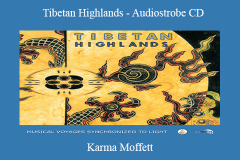 Karma Moffett – Tibetan Highlands – Audiostrobe CD