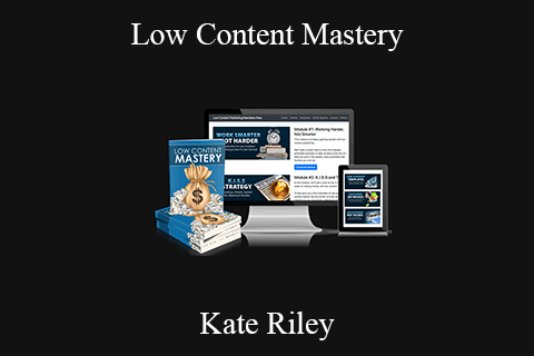 Kate Riley – Low Content Mastery