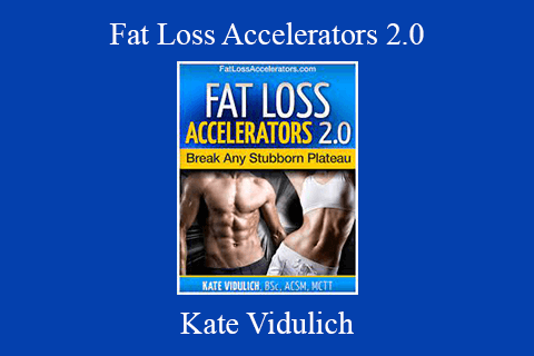 Kate Vidulich – Fat Loss Accelerators 2.0