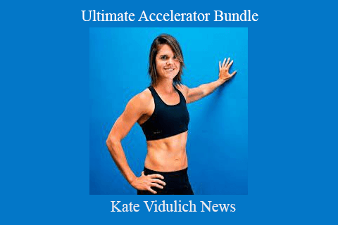 Kate Vidulich News – Ultimate Accelerator Bundle