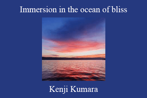 Kenji Kumara – Immersion in the ocean of bliss