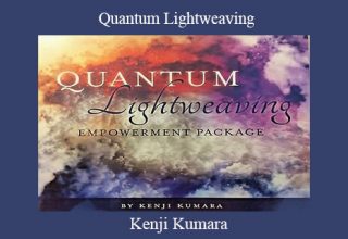 Kenji Kumara – Quantum Lightweaving