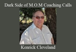 Kenrick Cleveland – Dark Side of M.O.M Coaching Calls