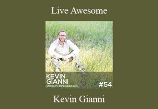 Kevin Gianni – Live Awesome