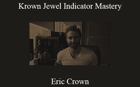 Eric Crown – Krown Jewel Indicator Mastery