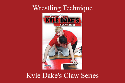 Kyle Dake’s Claw Series – Wrestling Technique