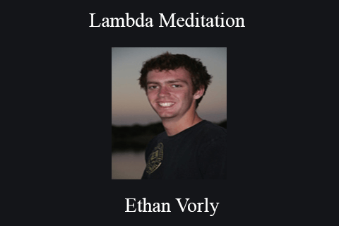 Ethan Vorly – Lambda Meditation