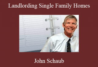 John Schaub – Landlording Single Family Homes