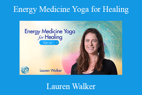 Lauren Walker – Energy Medicine Yoga for Healing