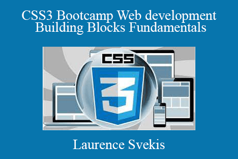 Laurence Svekis – CSS3 Bootcamp Web development Building Blocks Fundamentals