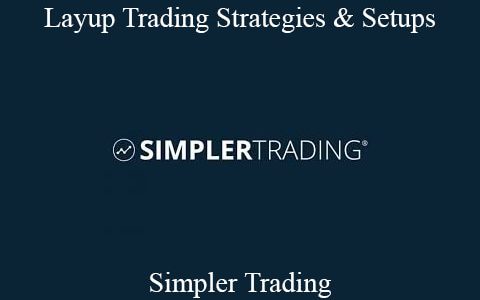 Simpler Trading – Layup Trading Strategies & Setups