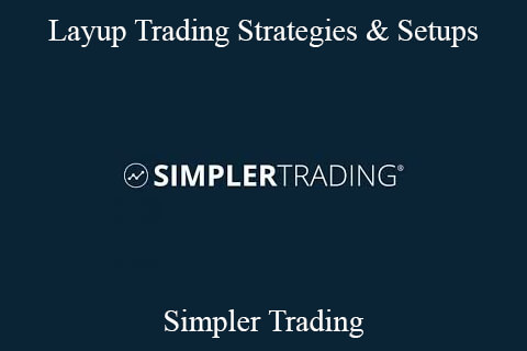 Simpler Trading – Layup Trading Strategies & Setups