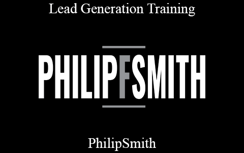 PhilipSmith – Lead Generation Training