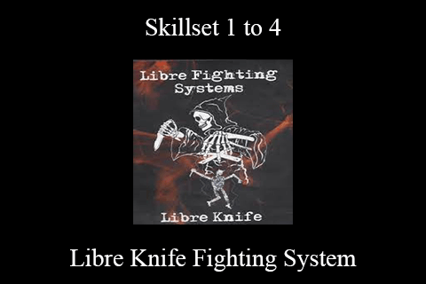 Libre Knife Fighting System – Skillset 1 to 4