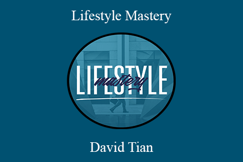 David Tian – Lifestyle Mastery