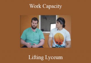 Lifting Lyceum – Work Capacity