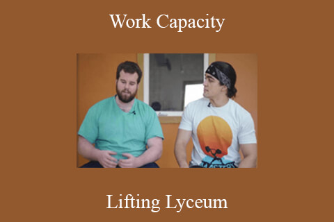 Lifting Lyceum – Work Capacity