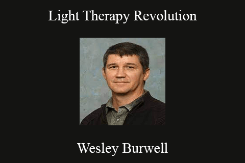 Wesley Burwell – Light Therapy Revolution