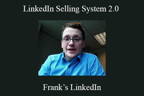 Frank’s LinkedIn – LinkedIn Selling System 2.0