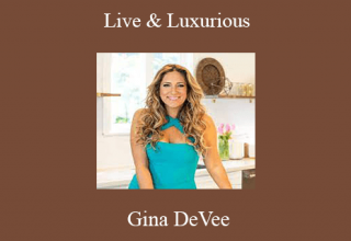 Gina DeVee – Live & Luxurious