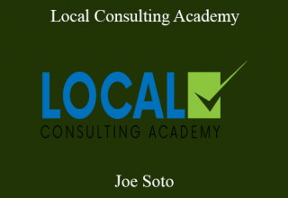 Joe Soto – Local Consulting Academy