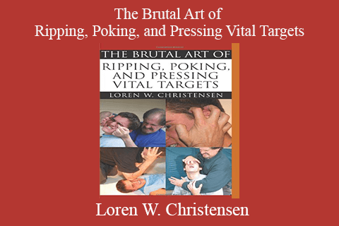 Loren W. Christensen – The Brutal Art of Ripping