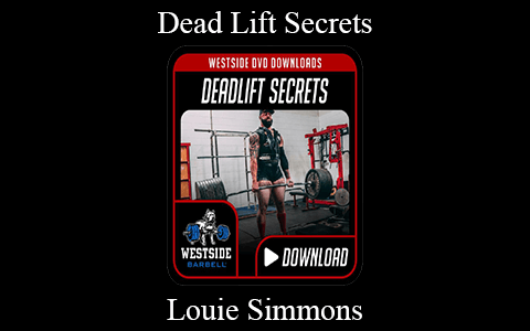 Louie Simmons – Dead Lift Secrets