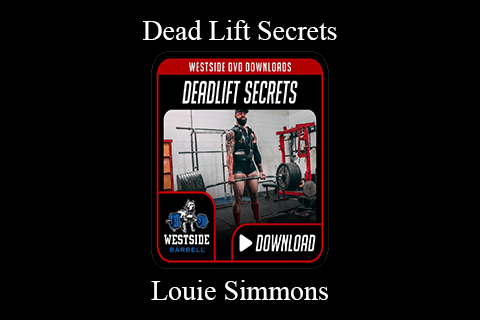 Louie Simmons – Dead Lift Secrets