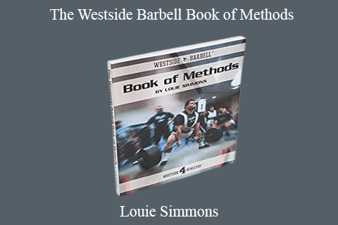 Louie Simmons – The Westside Barbell Book of Methods