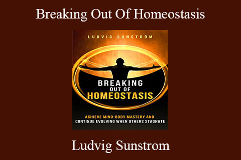 Ludvig Sunstrom – Breaking Out Of Homeostasis