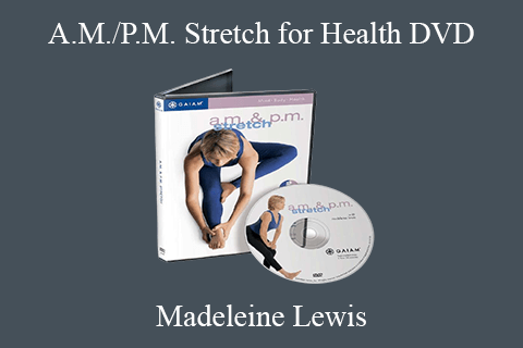 Madeleine Lewis – A.M./P.M. Stretch for Health DVD