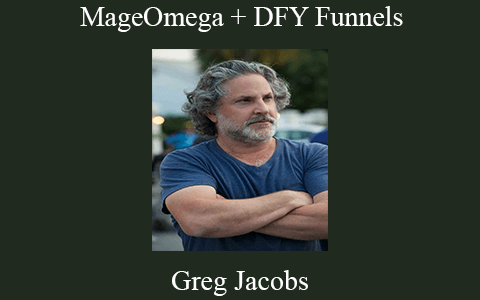 Greg Jacobs – MageOmega + DFY Funnels