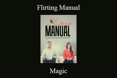 Magic – Flirting Manual