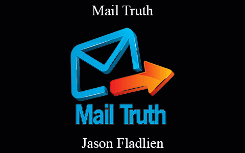 Jason Fladlien – Mail Truth