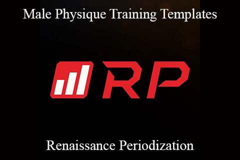 Renaissance Periodization – Male Physique Training Templates