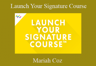 Mariah Coz – Launch Your Signature Course