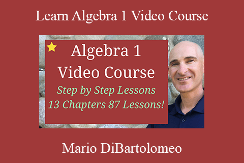 Mario DiBartolomeo – Learn Algebra 1 Video Course