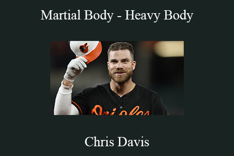 Chris Davis – Martial Body – Heavy Body