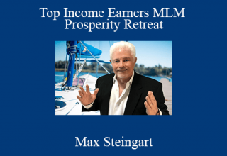 Max Steingart – Top Income Earners MLM Prosperity Retreat