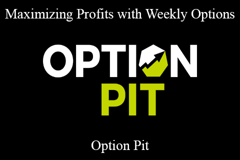 Option Pit – Maximizing Profits with Weekly Options