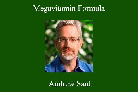 Andrew Saul – Megavitamin Formula