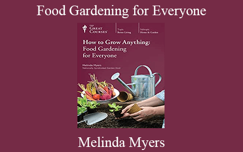 Melinda Myers – Food Gardening for Everyone