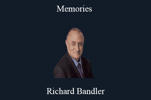 Richard Bandler – Memories