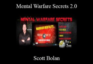 Scott Bolan – Mental Warfare Secrets 2.0