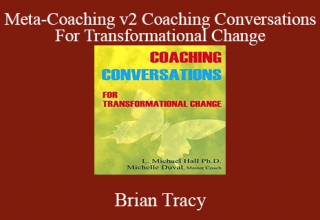 L. Michael Hall & Michelle Duval – Meta-Coaching v2 Coaching Conversations for Transformational Change